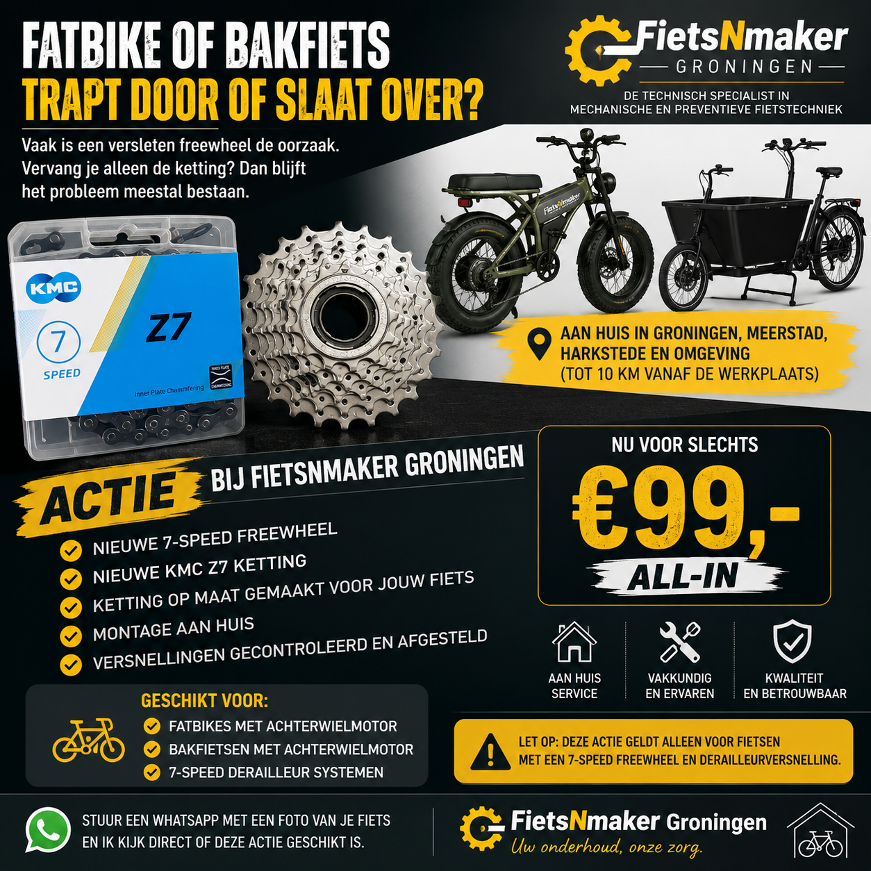 Promotieposter FietsNmaker: 99 euro all-in voor fatbike en bakfiets 7-speed freewheel en KMC Z7 ketting vervangen aan huis in Groningen